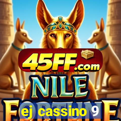 ej cassino 9